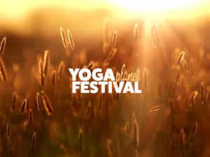 Yoga Planet Festival: scopri tutto sull’evento Olistico dell’estate